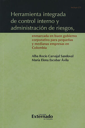 HERRAMIENTA INTEGRADA DE CONTROL INTERNO Y ADMINISTRACION DE RIESGOS, ENMARCADA EN BUEN GOBIERNO CORPORATIVO PARA PEQUEÑAS Y MEDIANAS EMPRESAS EN COLOMBIA