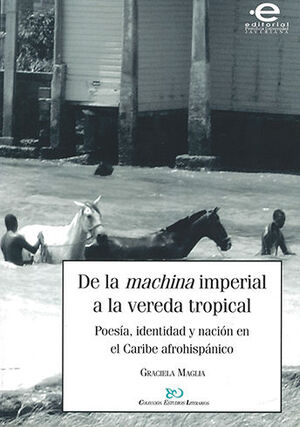 DE LA MACHINA IMPERIAL A LA VERDAD TROPICAL