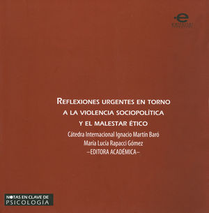 REFLEXIONES URGENTES EN TORNO A LA VIOLENCIA SOCIOPOLÍTICA Y EL MALESTAR ÉTICO