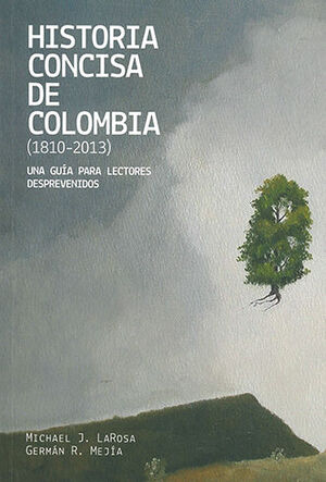 HISTORIA CONCISA DE COLOMBIA (1810-2013)