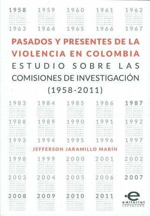 PASADOS Y PRESENTES DE LA VIOLENCIA EN COLOMBIA