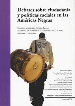 DEBATES SOBRE CIUDADANIA Y POLÍTICAS RACIALES EN LAS AMÉRICAS NEGRAS