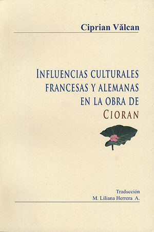 INFLUENCIAS CULTURALES FRANCESAS Y ALEMANAS EN LA OBRA DE CIORAN