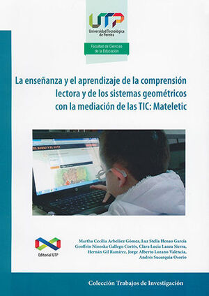 ENSEÑANZA Y EL APRENDIZAJE DE LA COMPRENSION LECTORA Y DE LOS SISTEMAS GEOMETRICOS CON LA MEDICION DE LAS TIC