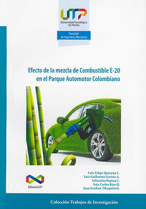 EFECTO DE LA MEZCLA DE COMBUSTIBLE  E-20 EN EL PARQUE AUTOMOTOR COLOMBIANO