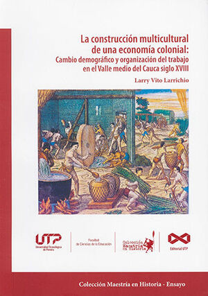 CONSTRUCCION MULTICULTURAL DE UNA ECONOMIA COLONIAL