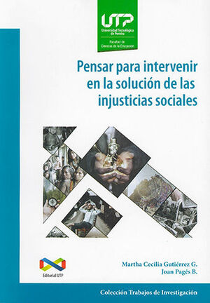 PENSAR PARA INTERVENIR EN LA SOLUCION DE LAS INJUSTICIAS SOCIALES