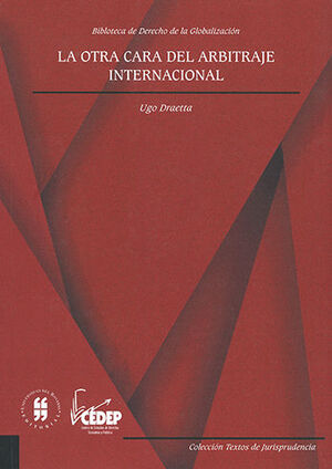 OTRA CARA DEL ARBITRAJE INTERNACIONAL, LA
