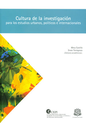 CULTURA DE LA INVESTIGACIÓN PARA LOS ESTUDIOS URBANOS POLÍTICOS E INTERNACIONALES