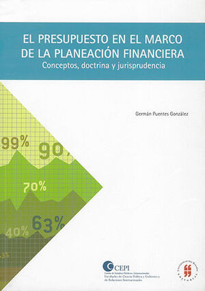 PRESUPUESTO EN EL MARCO DE LA PLANEACIÓN FINANCIERA, EL