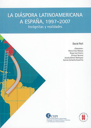 DIASPORA LATINOAMERICANA A ESPAÑA 1997-2007, LA