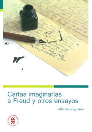 CARTAS IMAGINARIAS A FREUD Y OTROS ENSAYOS