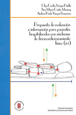 PROPUESTA DE EVALUACIÓN E INTERVENCIÓN PARA PACIENTES HOSPITALIZADOS CON SÍDROME DE DESACONDICIONAMIENTO FÍSICO (SDF)