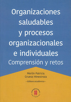 ORGANIZACIONES SALUDABLES Y PROCESOS ORGANIZACIONALES E INDIVIDUALES