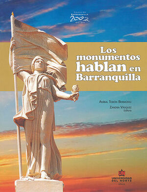 MONUMENTOS HABLAN EN BARRANQUILLAS, LOS