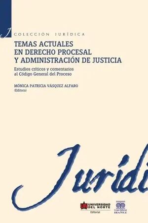 TEMAS ACTUALES EN DERECHO PROCESAL Y ADMINISTRACIÓN DE JUSTICIA