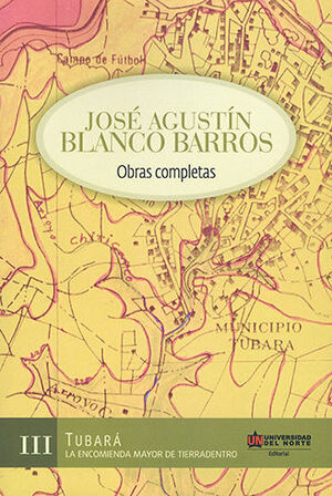 JOSÉ AGUSTÍN BLANCO BARROS - TOMO III