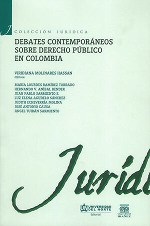 DEBATES CONTEMPORÁNEOS SOBRE DERECHO PÚBLICO EN COLOMBIA