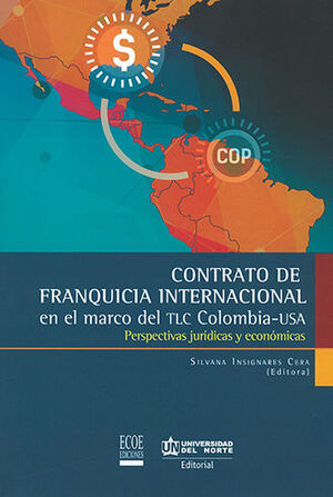 CONTRATO DE FRANQUICIA INTERNACIONAL EN EL MARCO DEL TLC COLOMBIA-USA