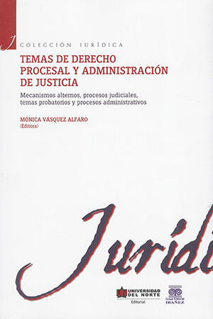 TEMAS DE DERECHO PROCESAL Y ADMINISTRACIÓN DE JUSTICIA