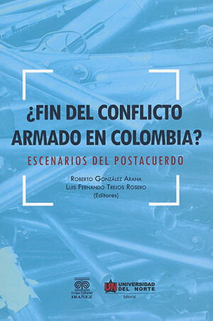 FIN DEL CONFLICTO ARMADO EN COLOMBIA