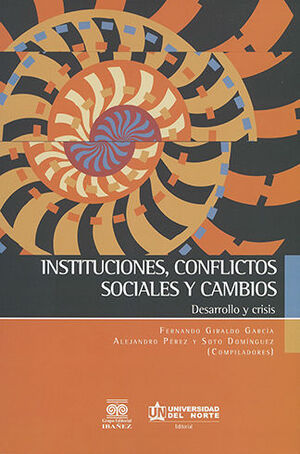 INSTITUCIONES CONFLICTOS SOCIALES Y CAMBIOS