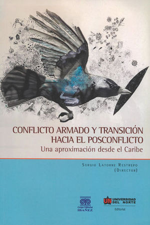 CONFLICTO ARMADO Y TRANSICIÓN HACIA EL POSCONFLICTO