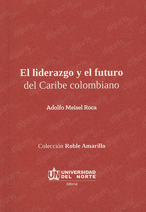 LIDERAZGO Y EL FUTURO DEL CARIBE COLOMBIANO