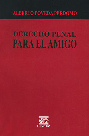 DERECHO PENAL PARA EL AMIGO