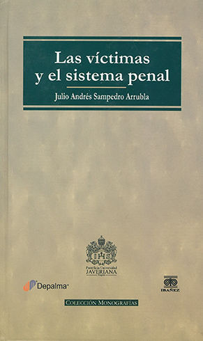 VÍCTIMAS Y EL SISTEMA PENAL, LAS