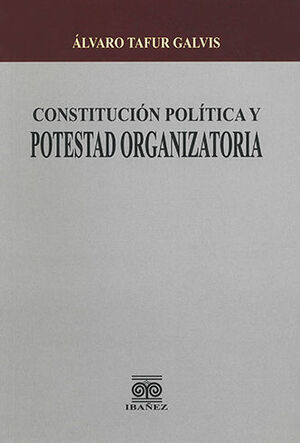 CONSTITUCIÓN POLÍTICA Y POTESTAD ORGANIZATORIA