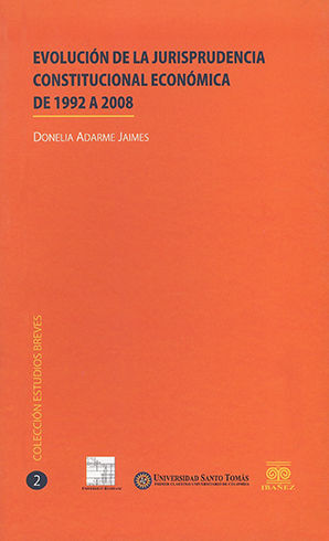 EVOLUCIÓN DE LA JURISPRUDENCIA CONSTITUCIONAL ECONÓMICA DE 1992 A 2008