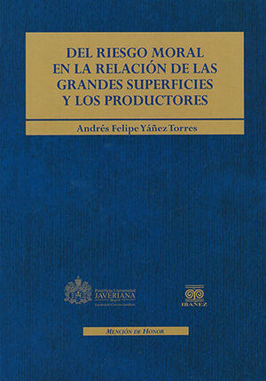 DEL RIESGO MORAL EN LA RELACION DE LAS GRANDES SUPERFICIES Y LOS PRODUCTORES