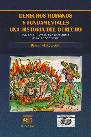 DERECHOS HUMANOS Y FUNDAMENTALES. UNA HISTORIA DEL DERECHO