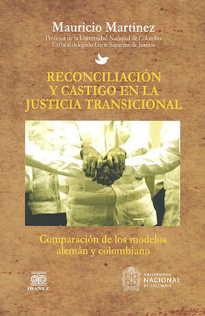 RECONCILIACIÖN Y CASTIGO EN LA JUSTICIA TRANSICIONAL