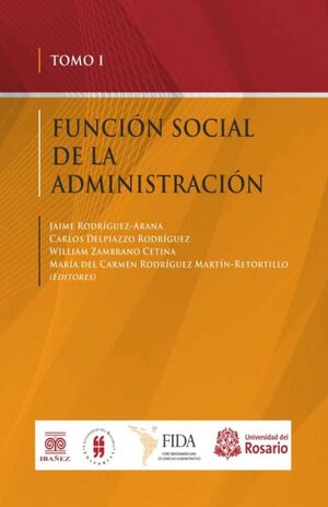 FUNCIÓN SOCIAL DE LA ADMINISTRACIÓN (2 TOMOS)