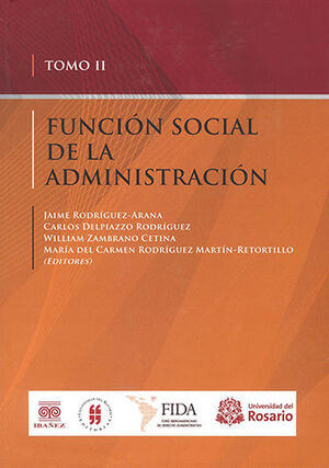 FUNCION SOCIAL DE LA ADMINISTRACION - TOMO II