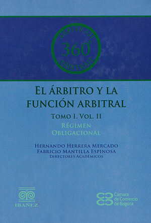 ÁRBITRO Y LA FUNCIÓN ARBITRAL, EL - TOMO I VOL. II