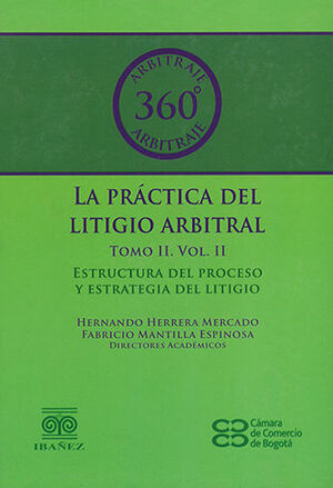 PRÁCTICA DEL LITIGIO ARBITRAL, LA - TOMO II VOL. II