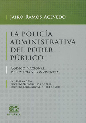 POLICÍA ADMINISTRATIVA DEL PODER PUBLICO, LA