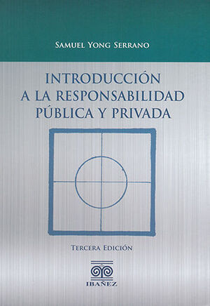 INTRODUCCIÓN A LA RESPONSABILIDAD PÚBLICA Y PRIVADA - 3.ª ED.