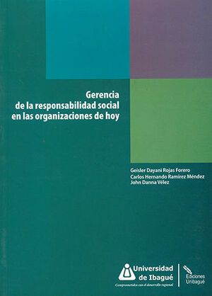 GERENCIA DE LA RESPONSABILIDAD SOCIAL EN LAS ORGANIZACIONES DE HOY