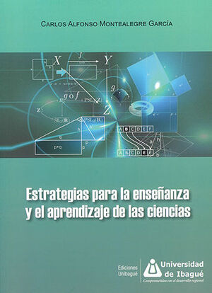 ESTRATEGIAS PARA LA ENSEÑANZA Y EL APRENDIZAJE DE LAS CIENCIAS