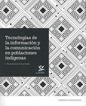 TECNOLOGÍAS DE LA INFORMACIÓN Y LA COMUNICACIÓN EN POBLACIONES INDIGENAS