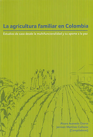 AGRICULTURA FAMILIAR EN COLOMBIA, LA