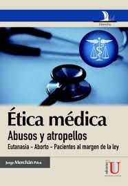 ETICA MEDICA ABUSOS Y ATROPELLOS