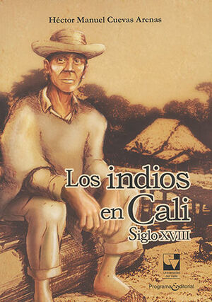 INDIOS EN CALI SIGLO XVIII, LOS