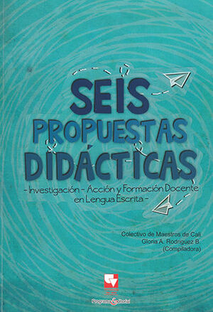 SEIS PROPUESTAS DIDÁCTICAS