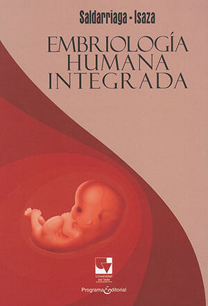 EMBRIOLOGÍA HUMANA INTEGRADA