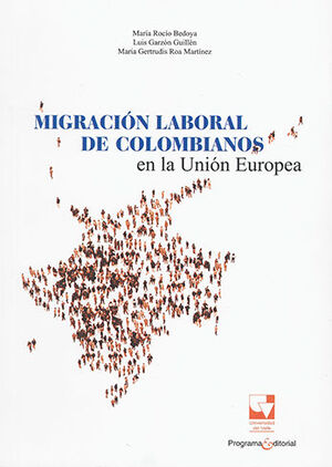 MIGRACIÓN LABORAL DE COLOMBIANOS EN LA UNIÓN EUROPEA